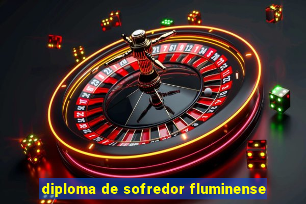 diploma de sofredor fluminense